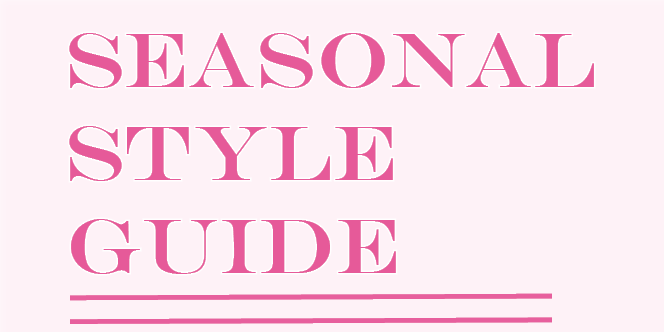 Seasonal Style Guide